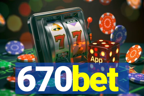 670bet