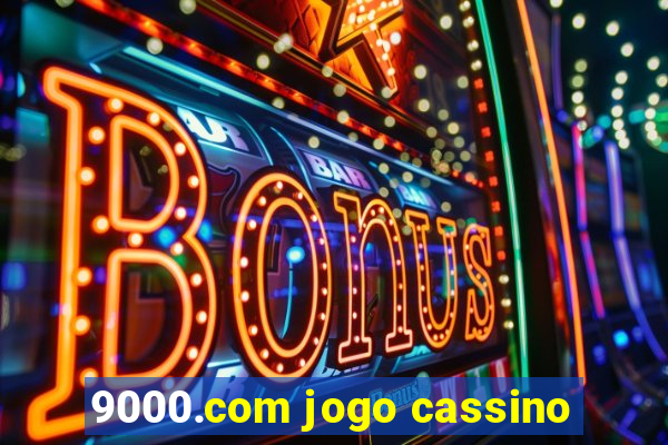 9000.com jogo cassino