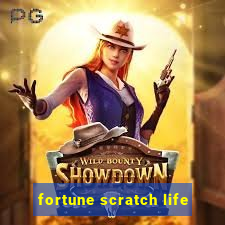 fortune scratch life