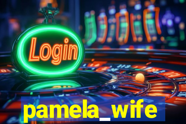 pamela_wife