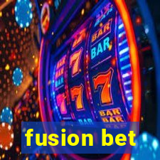 fusion bet