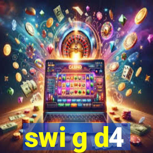 swi g d4