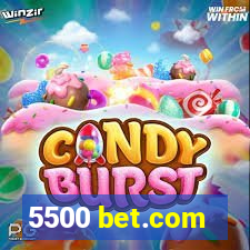 5500 bet.com