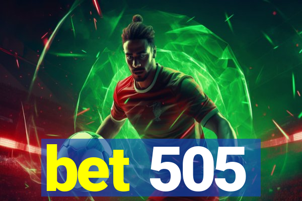 bet 505