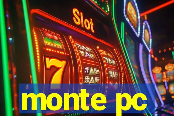 monte pc