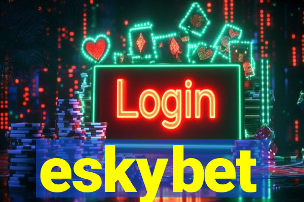 eskybet