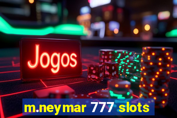 m.neymar 777 slots