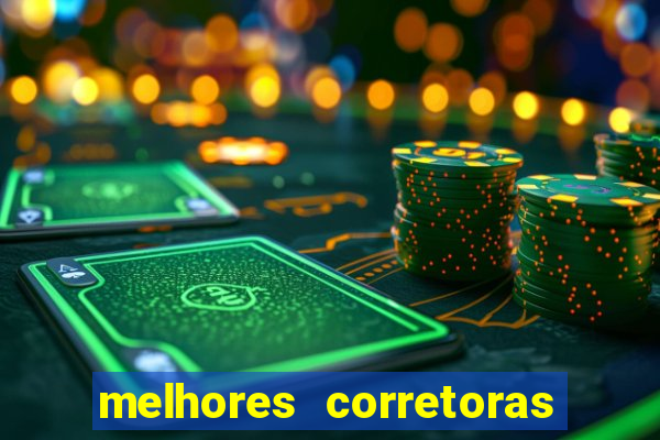 melhores corretoras de investimento