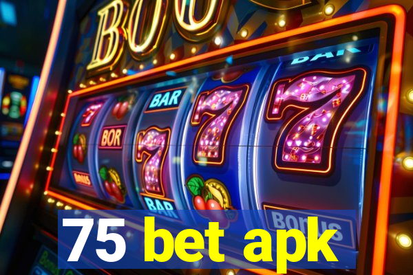 75 bet apk