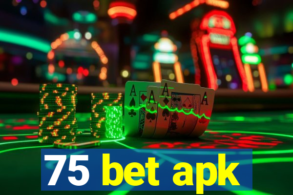 75 bet apk