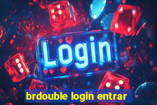 brdouble login entrar