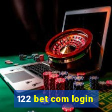 122 bet com login