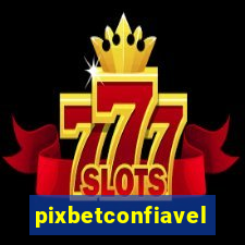 pixbetconfiavel