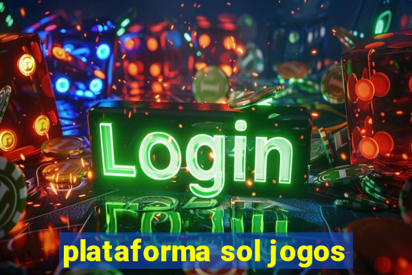 plataforma sol jogos