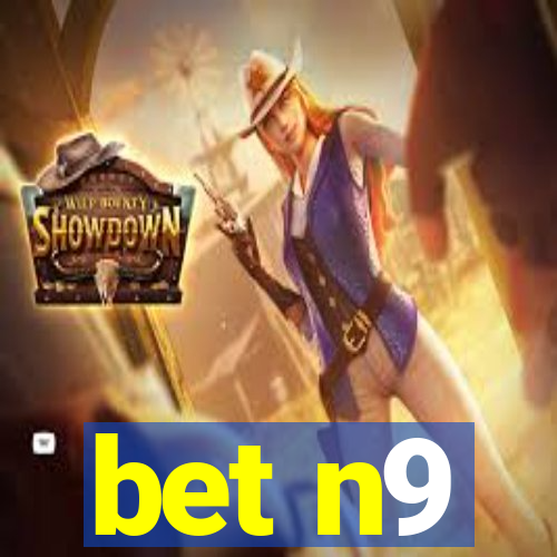 bet n9