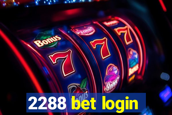 2288 bet login