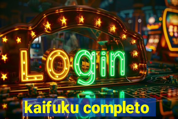 kaifuku completo