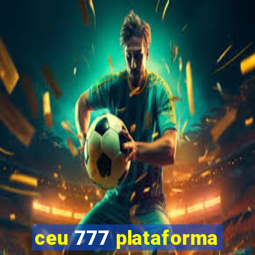 ceu 777 plataforma