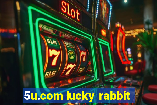 5u.com lucky rabbit