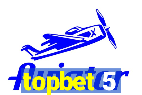 topbet 5