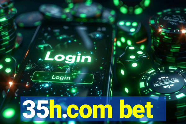 35h.com bet