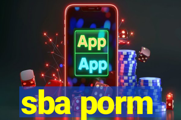 sba porm