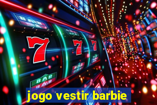 jogo vestir barbie