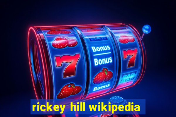 rickey hill wikipedia