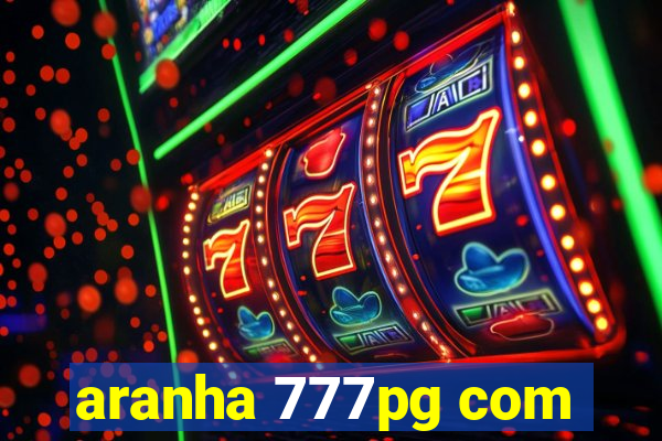 aranha 777pg com