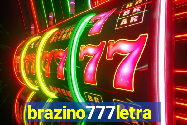 brazino777letra