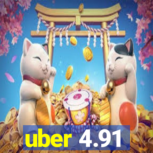 uber 4.91