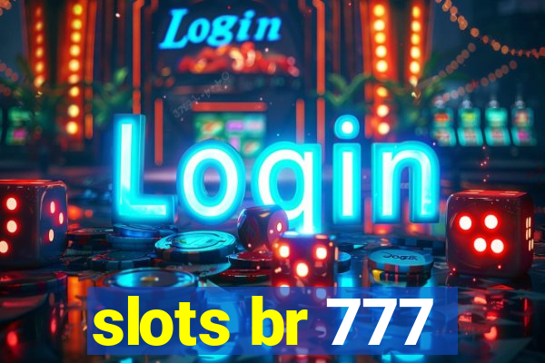 slots br 777