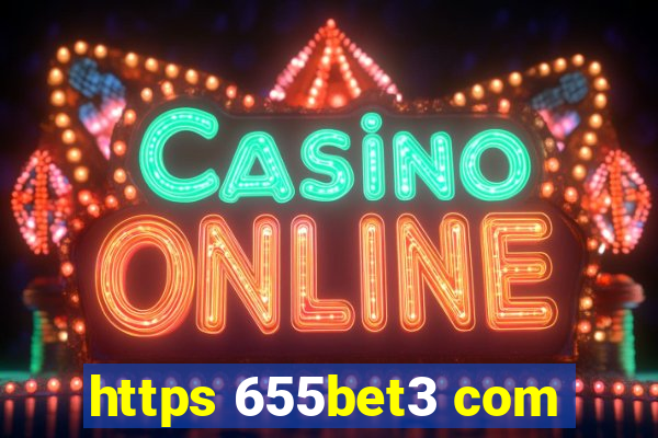 https 655bet3 com