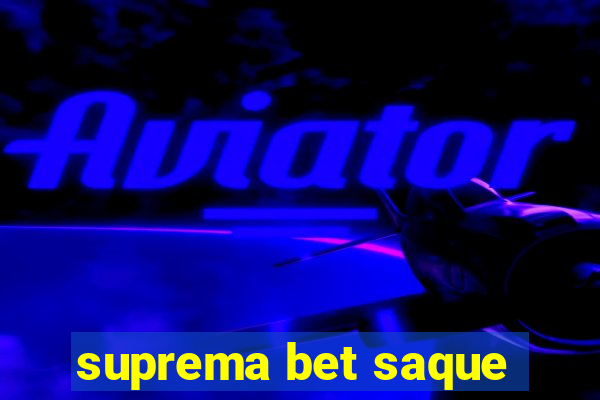 suprema bet saque