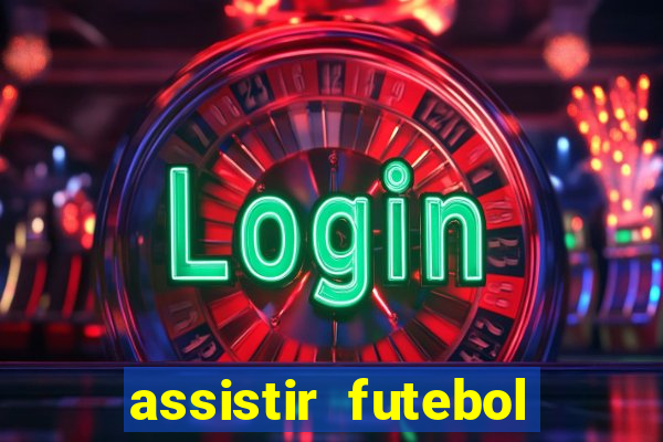 assistir futebol sem travar