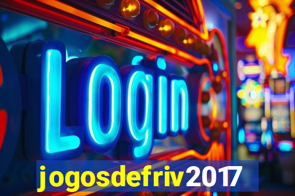 jogosdefriv2017