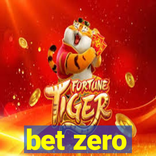 bet zero