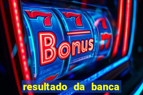 resultado da banca caminho da sorte