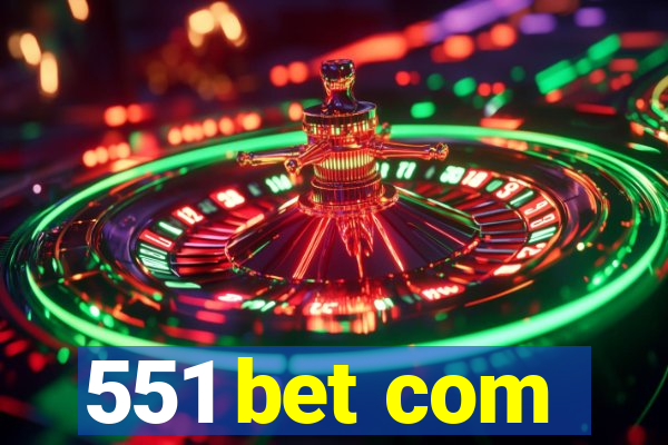 551 bet com