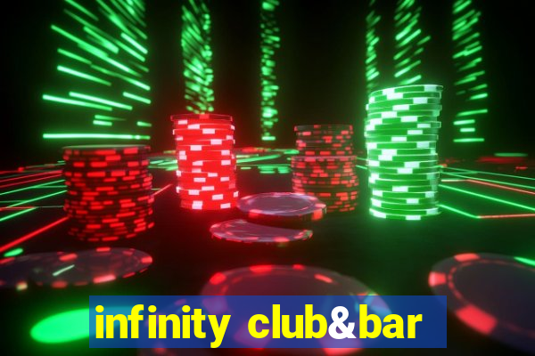 infinity club&bar