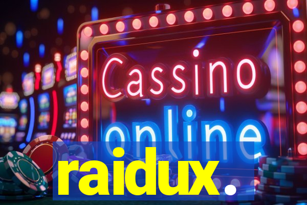 raidux.