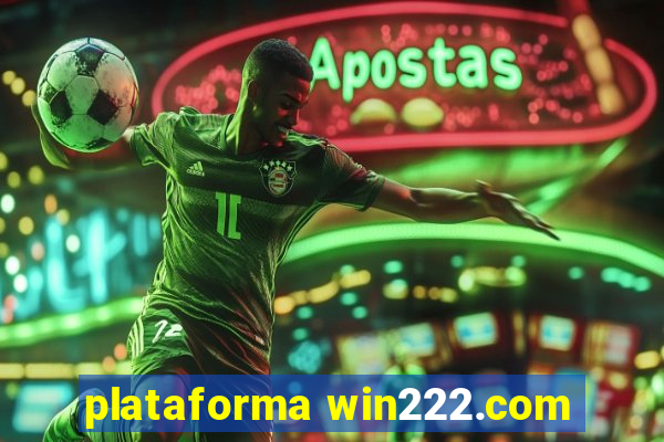 plataforma win222.com