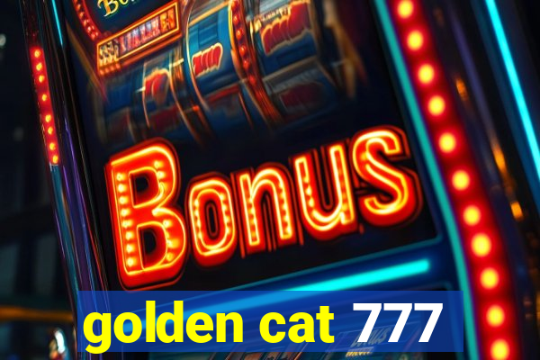 golden cat 777