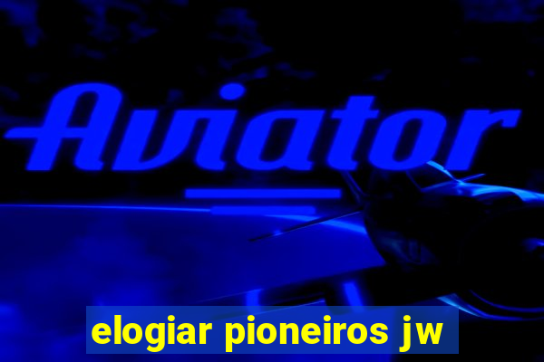 elogiar pioneiros jw