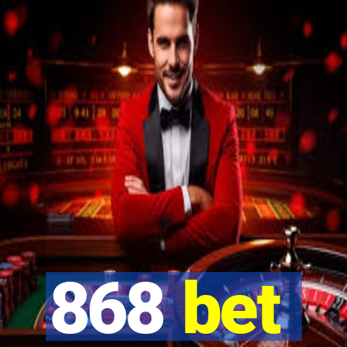 868 bet