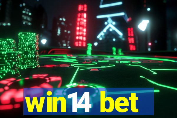 win14 bet