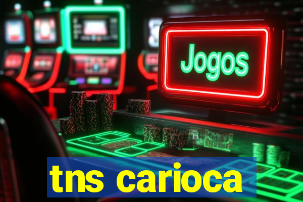 tns carioca