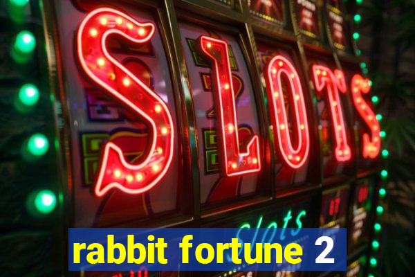 rabbit fortune 2