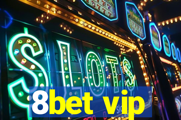 8bet vip