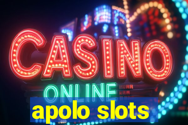 apolo slots